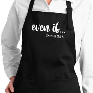 Cute Christian Gift Apron, Even If... Daniel 3:18 Custom Kitchen Apron Pockets Cooking Grill Apron Gift Full-Length Apron, Chef Apron Faith