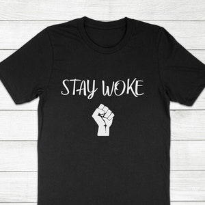 Stay Woke Black Lives Matter Fist No Justice No Peace Symbol Justice Activist BLM Super Soft Cotton Unisex T-Shirt