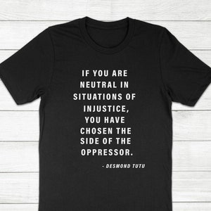 Desmond Tutu Quote Solidarity Black Lives Matter No Justice Gift Super Soft Cotton Unisex T-Shirt