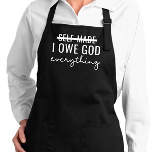 Christian Quotes Apron, Inspirational Apron Full-Length, Owe God Everything Custom Apron Pockets gift Faith Apparel Blessed Religious Bible