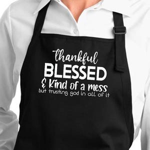 Thankful Blessed & Kind of a Mess Gift Kitchen Apron with Pockets religious christian faith Blessing Thanksgiving Birthday Cooking Apron