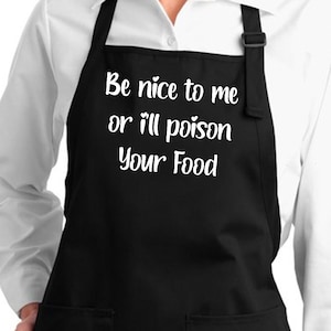 Funny Cooking Baking Kitchen Apron, Gift Cook Funny Custom Apron, Be Nice to Me Apron w/Pockets Chef Gift Apron or I&#39;ll Poison Your Food