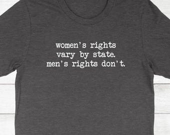 Feminist Shirt - Women's Rights Vary By State Shirt, Soft Cotton Unisex Tee
