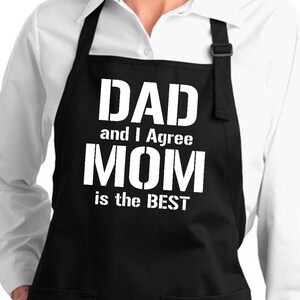 Mom Is the Best Apron Cute Mother&#39;s Day Gift Apron Custom Kitchen Baking Cooking Apron Pocket Cute Chef gift Dad And I Agree Mom Is The Best