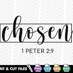 Chosen 1 Peter 2:9 Svg Faith Svg Vector Cut File Clipart Download for Cricut Silhouette (Svg, Png, Eps, Dxf) Christian Svg, Religious Png