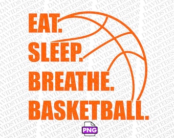 Eat Sleep Breathe Basketball SVG Clipart (Digital Download) 300 DPI PNG dtg files