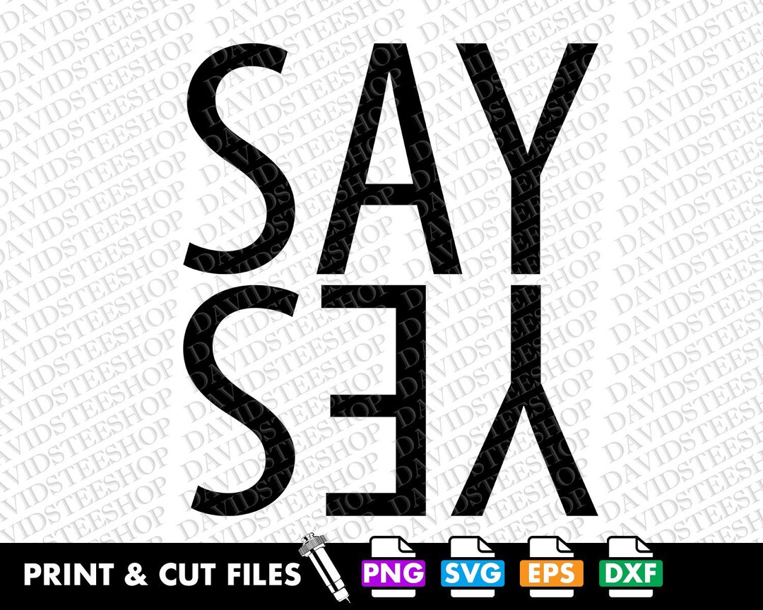Yes Svg Saying Say Yes Svg Vector Cut File Clipart Download (svg, Png ...
