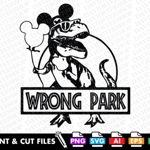 Wrong Park Funny Jurassic Dinosaur Mickey T-Rex Vacay Trip Vector Cut File Clipart Download for Cricut Silhouette (Svg, Png, Eps, Ai, Dxf)