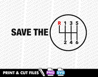 Save The Manuals SVG: 6 Speed Gear Vector Cut File (Digital Download) Stick Shift shifter svg
