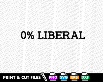 Freedom SVG: 0% Liberal Cut File Clipart (Digital Download) support png dtg