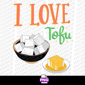 May include: A white bowl filled with white tofu cubes. The bowl is on a white background with the text "I LOVE Tofu" in orange, yellow, and green letters. There is a small white plate with a yellow piece of tofu on it.