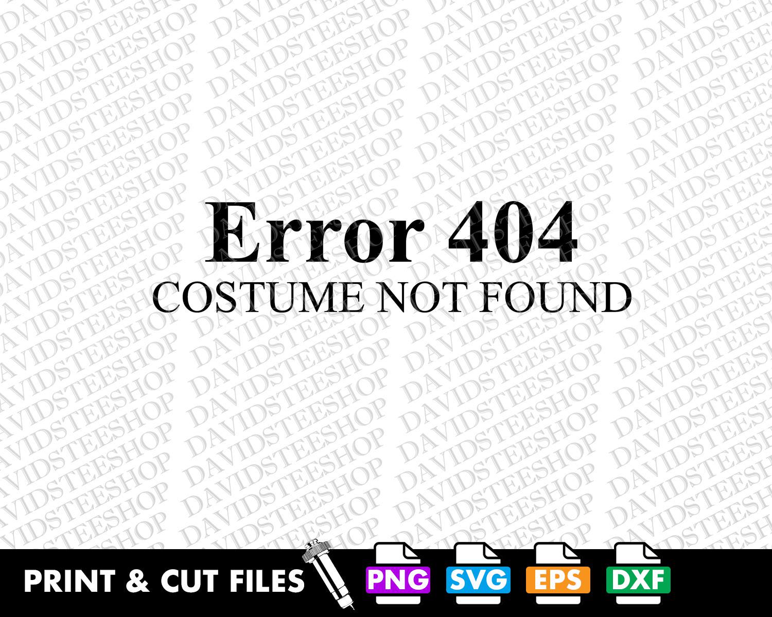 404 Costume Not Found Svg - Etsy