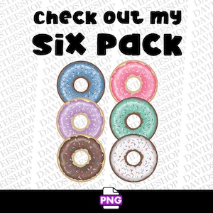 Sprawdź Six Pack Png, Six Pack Instant digital Download (Png), Donut Lover 300 dpi png Zabawny trening na siłowni Fitness Joke Png dtg