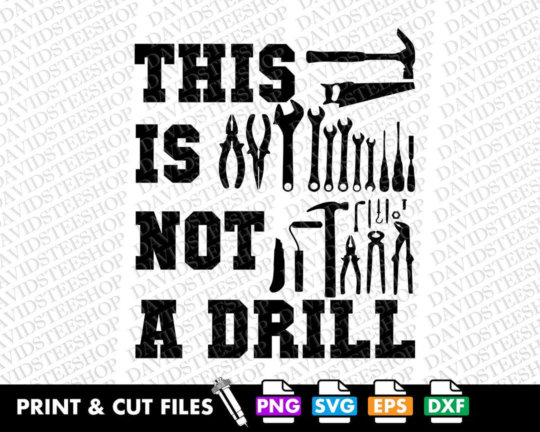 This is Not a Drill SVG, Funny Handyman Vector Clipart (digital Files ...