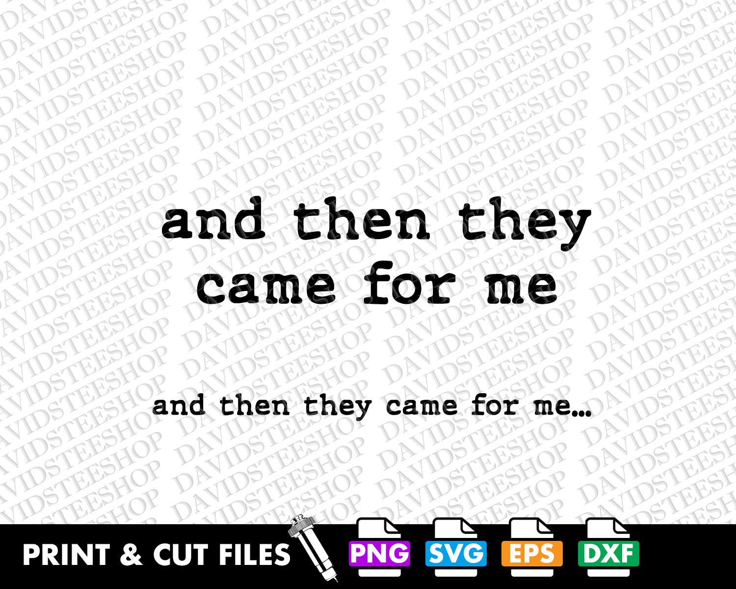 For Me Vector And Then They Came for Me Vector Cut File (svg, Png, Eps, Dxf) - Etsy