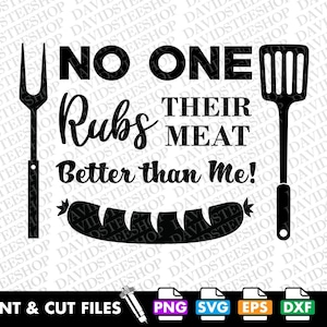 No one rubs their meat better than me Svg Funny BBQ Grilling Svg Vector Cut File Clipart Download for Cricut Silhouette (Svg, Png, Eps, Dxf)