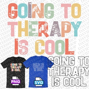 Going To Therapy Is Cool Png Self love Instant Download (Png) Mental Health Awareness 300 dpi png Therapists Self Love mental health matters
