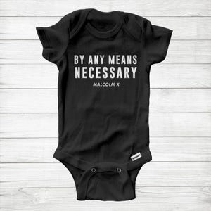 Malcolm X Quote Baby Bodysuit - Black Lives Matter - Gerber Onesie