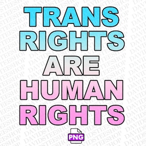 Trans Rights are Human Rights Png Instant Download Digital Download (Png), Trans Rights Png, Pride Png, LGBT png Miesiąc dumy 300 dpi png dtg