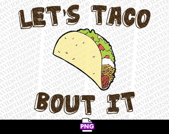 Let's Taco Bout It PNG, Mexican Foodie Design (Digital Download)