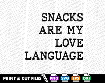 Snacks Are My Love Language SVG: Funny Valentines Day Clipart (Digital Download) EPS, PNG