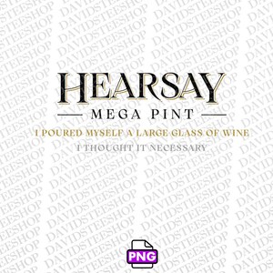 I poured myself a large glass of wine png Instant Download (Png), I thought it necessary 300 dpi png dtg Mega Pint png