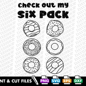 Sprawdź mój Six Pack Svg Donut Lover Png Vector Cut File Pobierz Clipart dla Cricut Silhouette (Svg, Png, Eps, Dxf) Baker Baking Donut GYM