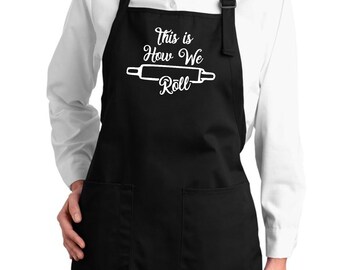 Funny Cooking Apron, "This is How We Roll", Baker Gift
