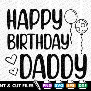 Alles Gute zum Geburtstag Daddy Schneidedatei Clipart Download (Svg, Png, Eps, Dxf) Daddy Geburtstag png dtg Vater Geburtstag Digitale SVG PNG-Datei