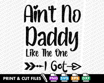 Ain't No Daddy Like Mine SVG: Father's Day Vector Cut File (Digital Download) png