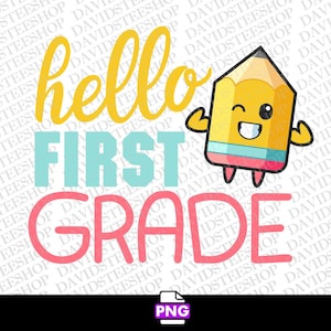 Hello First Grade png Instant Download Clipart Download (Png), 1st Grade 300 dpi png dtg 1st Day of School png Back To School First Day png