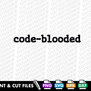 May include: Black text on a white background reads "code-blooded". Below the text are icons for PNG, SVG, EPS, and DXF files, with the words "PRINT & CUT FILES" above them. The background has a repeating pattern of the words "DAVIDSTEESHOP".