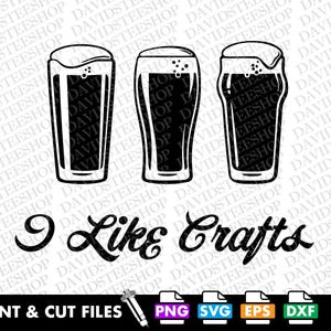 Eu gosto de artesanato Svg arquivo de corte vetorial clipart download para Cricut silhueta (Svg, Png, Eps, Dxf) cerveja Svg, amante de cerveja, trocadilho de bebida Png dtg
