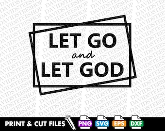 Let Go Let God Svg, Christian Vector Cut File (Digital Download) Png, Eps, Dxf