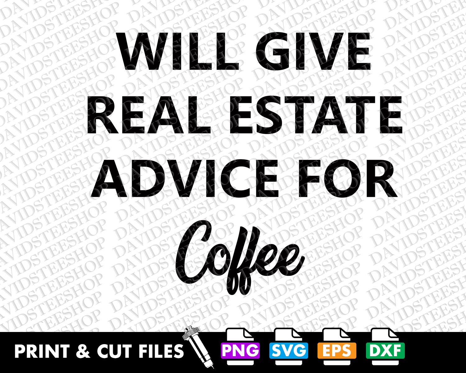 Will give real estate advice for coffee Svg Vector Cut File Clipart Download for Cricut Silhouette (Svg,Png,Eps,Dxf) Real Estate Broker Agen