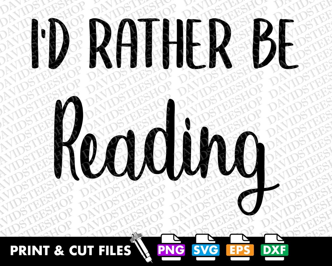 I'd Rather Be Reading Svg Vector Cut File Clipart Download for Cricut ...