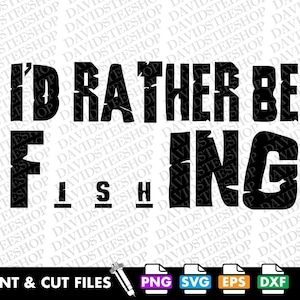 Ich würde eher Fischen svg Vektor geschnitten Datei Clipart Download für Cricut Silhouette (Svg, Png, Eps, Dxf) Lustig Angeln png dtg Fischer Papa svg