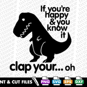 Peut inclure: Conception numérique en noir et blanc représentant un dinosaure avec le texte "If you're happy & you know it clap your... oh".