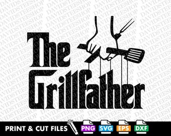 May include: Black and white digital design file for a printable and cuttable design. The design features the text "The Grillfather" with a silhouette of a grill tool and spatula.