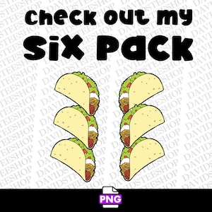 Sprawdź Six Pack Png, Funny Tacos Natychmiastowe pobieranie cyfrowe (Png), Tacos Lover 300 dpi png Zabawny trening na siłowni Fitness png dtg Fiesta png