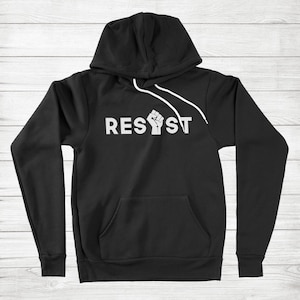 Resist Raised Fist Black Lives Matter Anti-Racism Equality Gift Unisex Pullover Hoodie Social Justice Empowerment Feminist Freedom Activism