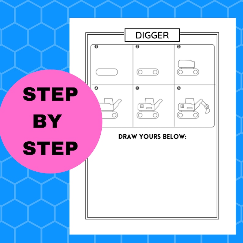 Pu&ograve; includere: Una guida passo passo su come disegnare una escavatrice. L'immagine mostra sei passaggi, a partire da un semplice rettangolo e terminando con una escavatrice completamente disegnata. Il testo "DIGGER" &egrave; in cima alla pagina. Il testo "DRAW YOURS BELOW" &egrave; in fondo alla pagina.