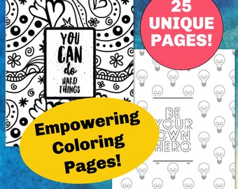 25 Empowering Coloring Pages, Printable Positive Messages for Kids & Teens, Encouraging Quotes for Girls, Digital Download