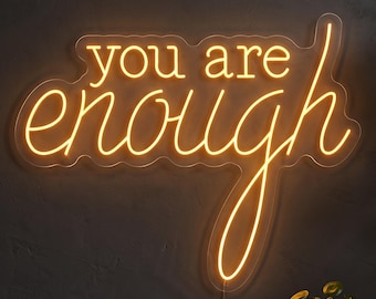 You Are Enough Neon Sign, Motivational LED Wall Light, Bedroom, Self Love Decor