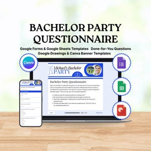 Puede incluir: Una plantilla digital de cuestionario para despedida de soltero que se muestra en una computadora portátil y un teléfono inteligente. La pantalla muestra un cuestionario con el texto "Michael's Bachelor Party" y "Bachelor Party Questionnaire". La imagen incluye iconos de Canva y Google Sheets.