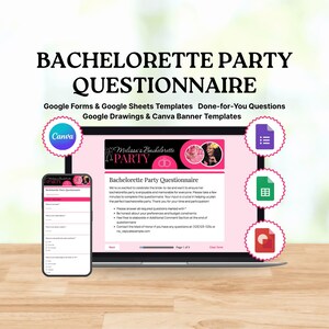 May include: A laptop and smartphone display a "Bachelorette Party Questionnaire" template. The screen shows a pink and black design with the text "Melissa's Bachelorette Party." The image includes Canva and Google Forms templates for bachelorette parties.