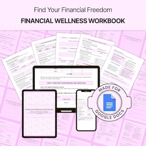 Pode incluir: Um livro de trabalho digital rosa e branco intitulado "Financial Wellness Workbook: Find Your Financial Freedom" é exibido em uma tela de computador, um tablet e um smartphone. O livro de trabalho é projetado para o Google Docs e inclui uma seção para criar um plano de bem-estar financeiro.