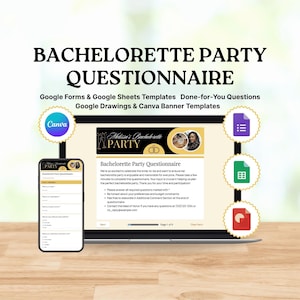 May include: A laptop and smartphone display a bachelorette party questionnaire template. The laptop screen shows the questionnaire with the text "Melissa's Bachelorette Party". The smartphone displays the questionnaire on a mobile device. The image includes Canva and Google Sheets icons.