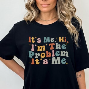 Hi it’s me swiftie shirt, I&#39;m The Problem It&#39;s Me Shirt, Bella Canvas graphic tee, retro graphic tee, Swiftie tee, gift for her, funny shirt