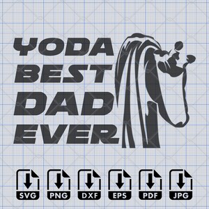 Yoda, el mejor papá del mundo, Día del Padre SVG, Manos de Yoda, Png, Eps, Dxf, Pdf, DTF, Archivo de corte digital directo a película, Cricut Maker, Silhouette Cameo 4